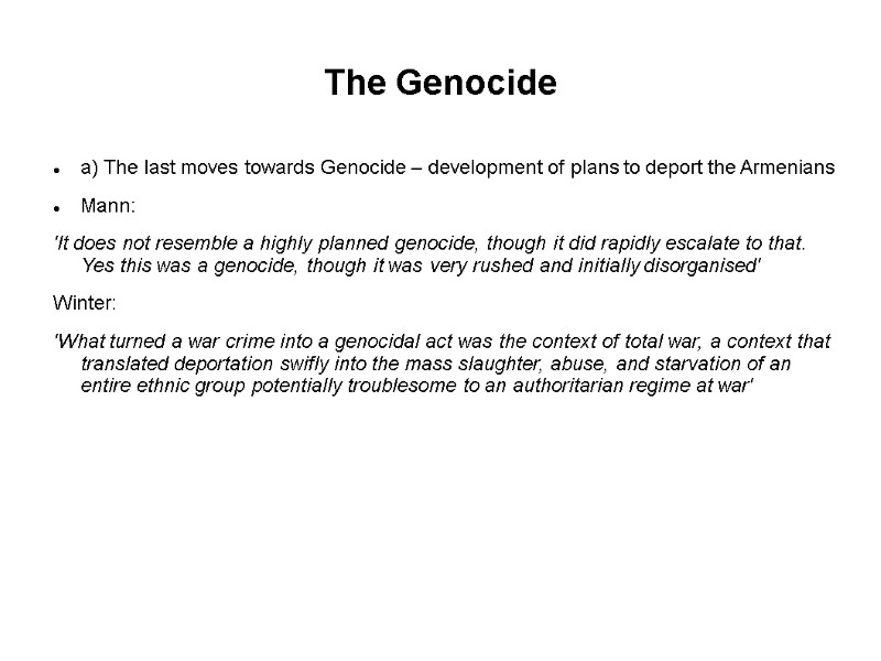The Genocide  a) The last moves towards Genocide – development of plans to